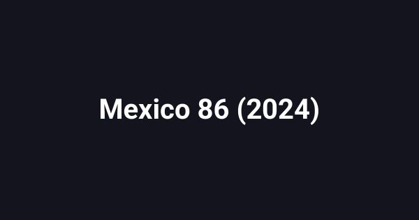Mexico 86 (2024)