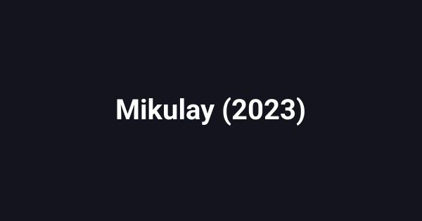 Mikulay (2023)