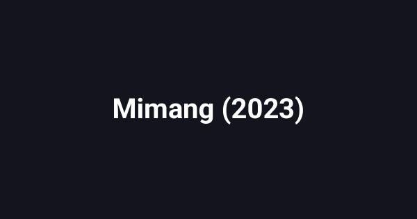 Mimang (2023)