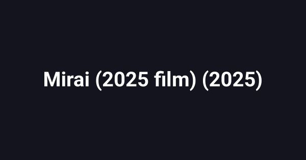 Mirai (2025 film) (2025)