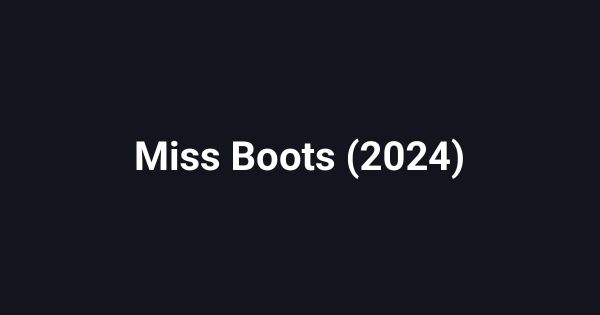 Miss Boots (2024)