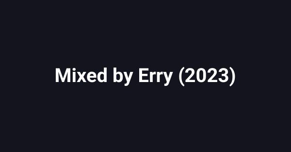 Mixed by Erry (2023)