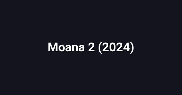 Moana 2 (2024)