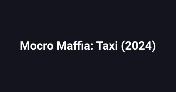 Mocro Maffia: Taxi (2024)
