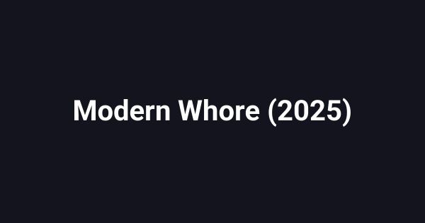 Modern Whore (2025)