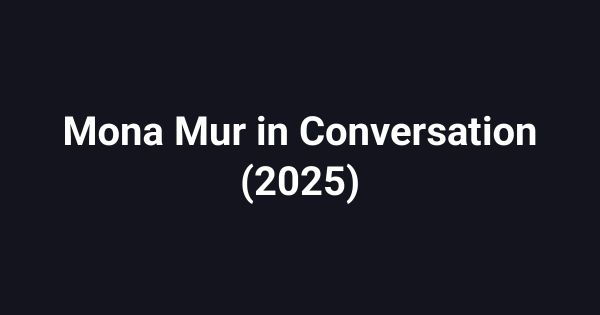Mona Mur in Conversation (2025)