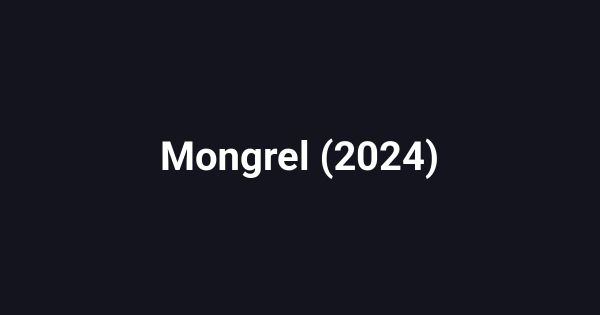 Mongrel (2024)