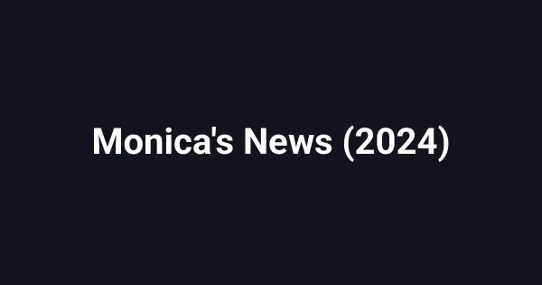 Monica's News (2024)