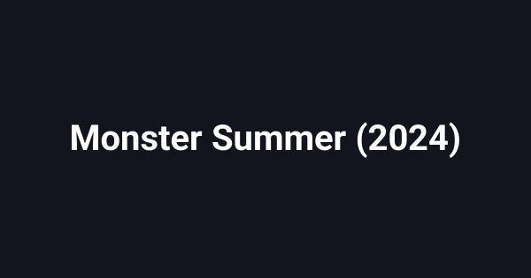 Monster Summer (2024)