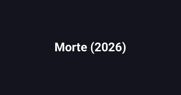 Morte (2026)