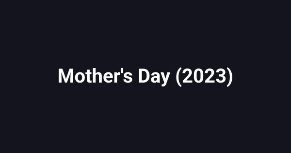 Mother's Day (2023)