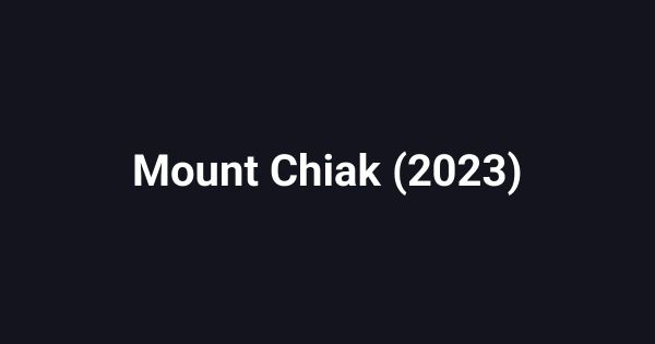 Mount Chiak (2023)