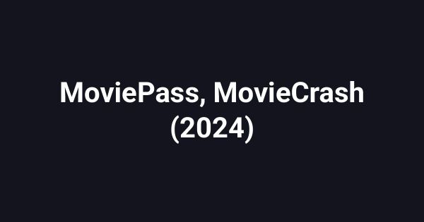 MoviePass, MovieCrash (2024)