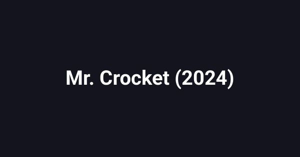Mr. Crocket (2024)