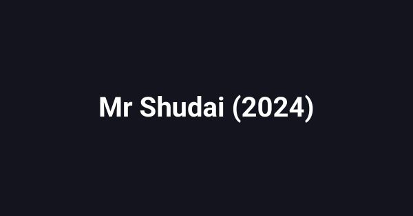 Mr Shudai (2024)