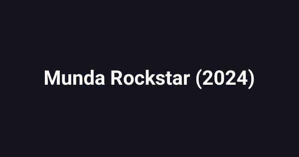 Munda Rockstar (2024)