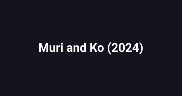 Muri and Ko (2024)