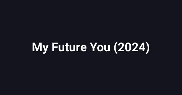 My Future You (2024)