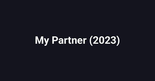 My Partner (2023)