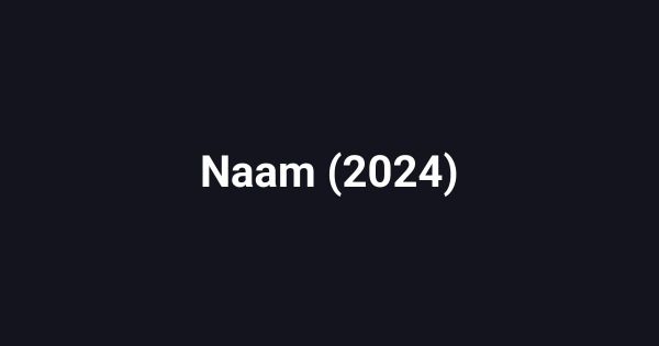 Naam (2024)