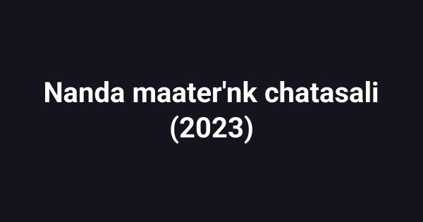 Nanda maater'nk chatasali (2023)