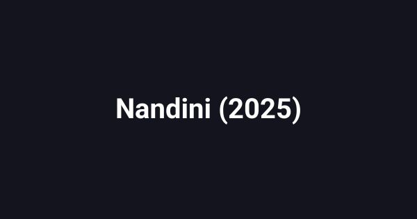 Nandini (2025)
