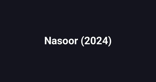 Nasoor (2024)