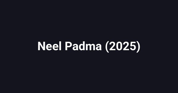 Neel Padma (2025)