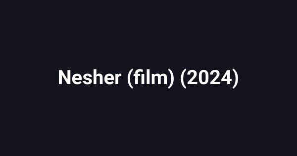 Nesher (film) (2024)