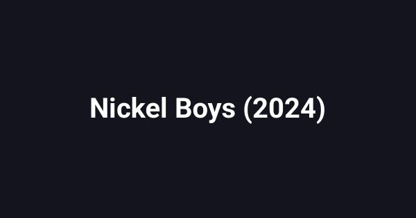 Nickel Boys (2024)