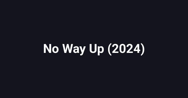 No Way Up (2024)