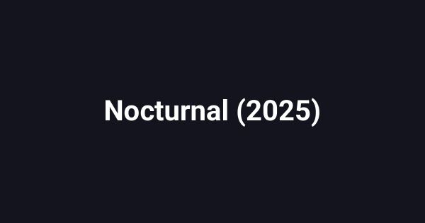 Nocturnal (2025)