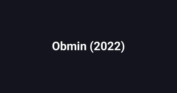 Obmin (2022)