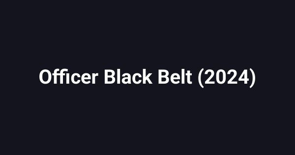 Officer Black Belt (2024)