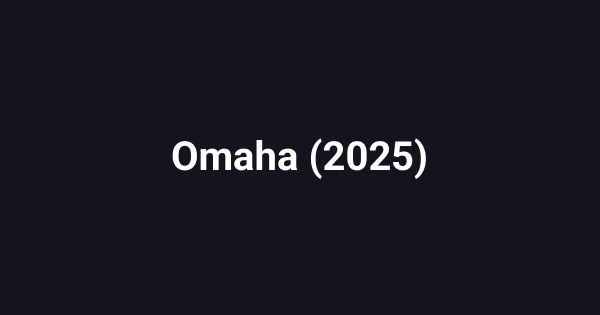 Omaha (2025)