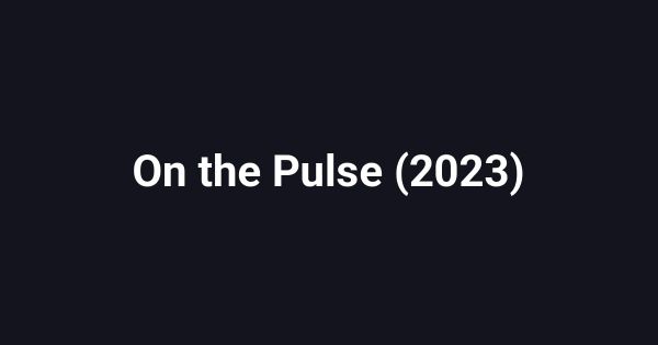 On the Pulse (2023)