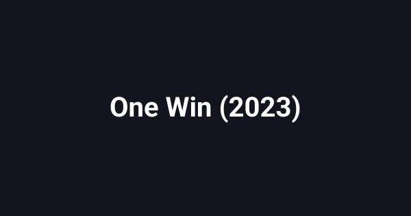 One Win (2023)