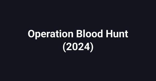 Operation Blood Hunt (2024)