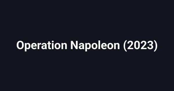 Operation Napoleon (2023)