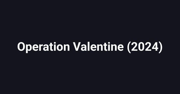 Operation Valentine (2024)