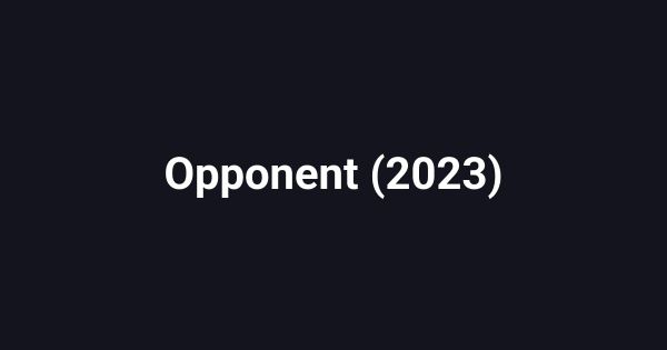 Opponent (2023)