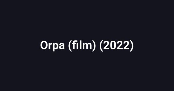 Orpa (film) (2022)