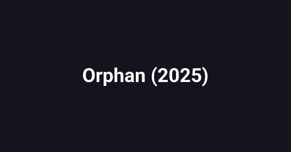 Orphan (2025)