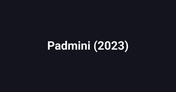 Padmini (2023)