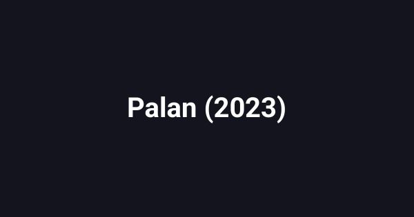 Palan (2023)