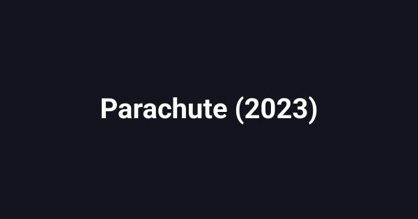 Parachute (2023)