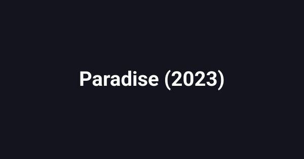 Paradise (2023)