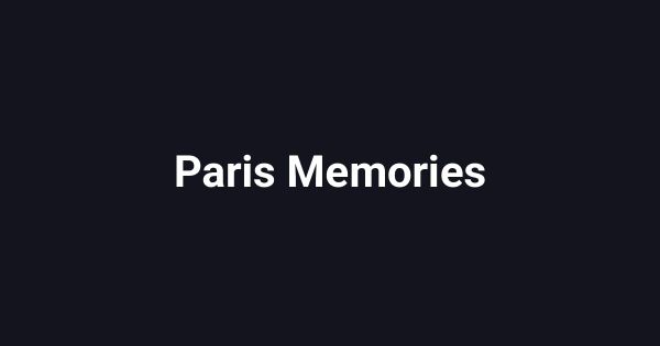 Paris Memories