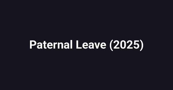 Paternal Leave (2025)