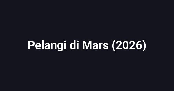 Pelangi di Mars (2026)